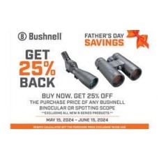 Bushnell Fathers Day 25% Mail in Rebate on Binoculars or Spotting Scopes
